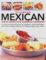9780760787120-0760787123-Complete Mexican South American and Caribbean Cookbook