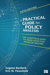9781483359465-1483359468-A Practical Guide for Policy Analysis: The Eightfold Path to More Effective Problem Solving