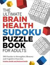 9781638074380-1638074380-The Ultimate Brain Health Sudoku Puzzle Book for Adults: 180 Puzzles to Strengthen Memory and Cognitive Function (Ultimate Brain Health Puzzle Books)