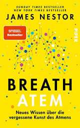 9783492058513-3492058515-Breath - Atem: Neues Wissen über die vergessene Kunst des Atmens