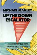 9780882581125-0882581120-Up the Down Escalator: Development and the International Economy : A Jamaican Case Study