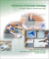 9781556817281-1556817282-Effective Use of Courtroom Technology: A Lawyer's Guide to Pretrial and Trial