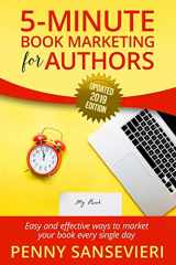 9781074789930-1074789938-5 Minute Book Marketing for Authors - Updated 2019 Edition: Easy and effective ways to market your book every single day!