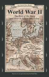9780942617436-0942617436-World War II: The Rest of the Story and How It Affects You Today, 1930 to September 11, 2001 (Uncle Eric Book)