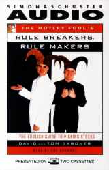 9780671582630-0671582631-The MOTLEY FOOL'S RULE MAKERS, RULE BREAKERS, THE: The Foolish Guide to Picking Stocks