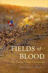 9780807833155-0807833150-Fields of Blood: The Prairie Grove Campaign (Civil War America)