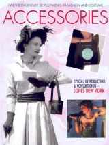 9781590844199-159084419X-Accessories (Twentieth-Century Developments in Fashion and Costume)