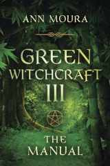9781567186888-1567186882-The Manual (Green Witchcraft, Book 3)