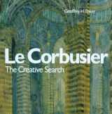 9780419177302-0419177302-Le Corbusier - The Creative Search: The Formative Years of Charles-Edouard Jeanneret
