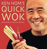 9780747276005-0747276005-Ken Hom's Quick Wok: The Fastest Food in the East