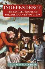 9780809058358-0809058359-Independence: The Tangled Roots of the American Revolution