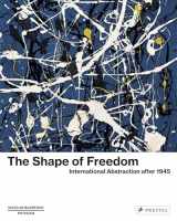 9783791379487-3791379488-The Shape of Freedom: International Abstraction after 1945 (Museum Barberini)