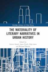 9781032090511-1032090510-The Materiality of Literary Narratives in Urban History (Routledge Advances in Urban History)