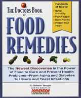 9781579541101-1579541100-The Doctors Book of Food Remedies: The Newest Discoveries in the Power of Food to Treat and Prevent Health Problems-From Aging and Diabetes to Ulcers