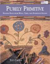 9781564774866-1564774864-Purely Primitive: Hooked Rugs from Wool, Yarn, and Homespun Scraps