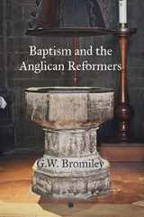 9780227178683-0227178688-Baptism and the Anglican Reformers