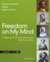 9781319060527-1319060528-Freedom on My Mind, Volume 1: A History of African Americans, with Documents