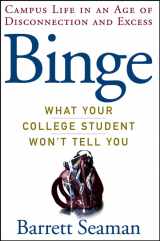 9780471491194-0471491195-Binge: What Your College Student Won't Tell You