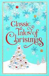 9781645178637-1645178633-Classic Tales of Christmas (Leather-bound Classics)