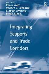 9781138249370-1138249378-Integrating Seaports and Trade Corridors (Transport and Mobility)