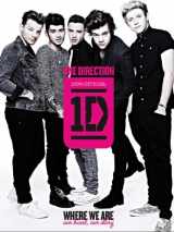 9780062219046-0062219049-One Direction: Where We Are: Our Band, Our Story: 100% Official