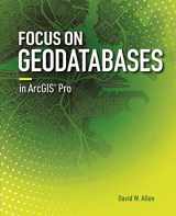 9781589484450-1589484452-Focus on Geodatabases in ArcGIS Pro