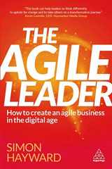 9780749482732-0749482737-The Agile Leader: How to Create an Agile Business in the Digital Age