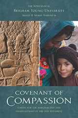 9781950304141-1950304140-Covenant of Compassion: Caring for the Marginalized and Disadvantaged in the Old Testament (50th BYU Sperry Symposium)
