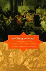 9780674057418-0674057414-Galileo Goes to Jail and Other Myths about Science and Religion