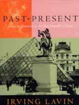 9780520068162-0520068165-Past-Present: Essays on Historicism in Art from Donatello to Picasso (Una's Lectures)