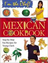 9780778702955-0778702952-The Young Chef's Mexican Cookbook (I'm the Chef)