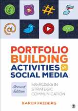9781071828038-1071828037-Portfolio Building Activities in Social Media: Exercises in Strategic Communication