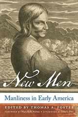 9780814727812-0814727816-New Men: Manliness in Early America