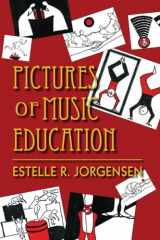 9780253222985-0253222982-Pictures of Music Education (Counterpoints: Music and Education)