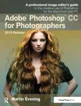 9781138457836-1138457833-Adobe Photoshop CC for Photographers, 2015 Release: A professional image editor's guide to the creative use of Photoshop for the Macintosh and PC