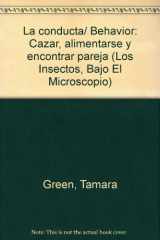 9789685142106-9685142106-La conducta/ Behavior: Cazar, alimentarse y encontrar pareja (Los Insectos, Bajo El Microscopio) (Spanish Edition)