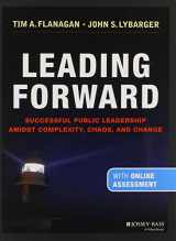9781118380574-1118380576-Leading Forward: Successful Public Leadership Amidst Complexity, Chaos and Change (with Professional Content)