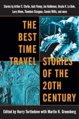 9780345460943-0345460944-The Best Time Travel Stories of the 20th Century: Stories by Arthur C. Clarke, Jack Finney, Joe Haldeman, Ursula K. Le Guin, Larry Niven, Theodore Sturgeon, Connie Willis, and more