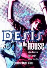 9781566399272-1566399270-Desis In The House: Indian American Youth Culture In Nyc (Asian American History & Cultu)