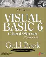9781576102824-1576102823-Visual Basic 6 Client/Server Programming Gold Book: Building Better Enterprises and Departmental Environments