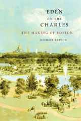 9780674416833-067441683X-Eden on the Charles: The Making of Boston