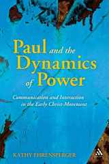 9780567614940-0567614948-Paul and the Dynamics of Power: Communication and Interaction in the Early Christ-Movement (The Library of New Testament Studies)