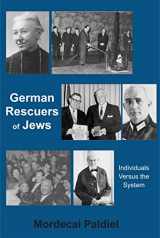 9781910383254-1910383252-German Rescuers of Jews: Individuals Versus the System