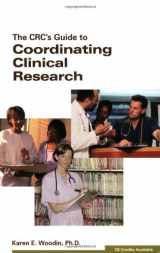 9781930624467-1930624468-The CRC's Guide to Coordinating Clinical Research