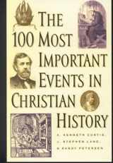 9780783892269-0783892268-The 100 Most Important Events in Christian History