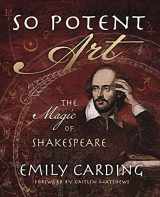 9780738756790-0738756792-So Potent Art: The Magic of Shakespeare