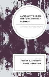 9781498584364-1498584365-Alternative Media Meets Mainstream Politics: Activist Nation Rising (Lexington Studies in Political Communication)