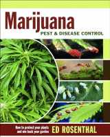 9780932551047-0932551041-Marijuana Pest and Disease Control: How to Protect Your Plants and Win Back Your Garden