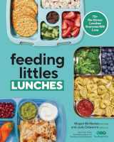 9780593797457-0593797450-Feeding Littles Lunches: 75+ No-Stress Lunches Everyone Will Love: Meal Planning for Kids