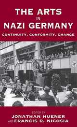 9781845452094-1845452097-The Arts in Nazi Germany: Continuity, Conformity, Change